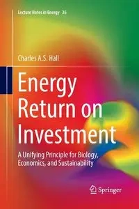 Energy Return on Investment - Charles A.S. Hall