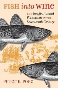 Fish into Wine - Peter E. Pope