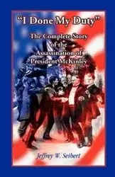 I Done My Duty - Jeffrey W. Seibert
