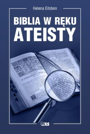 Biblia w ręku ateisty - Helena Eilstein