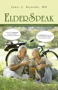 ElderSpeak - James L. Reynolds MD