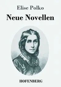 Neue Novellen - Elise Polko