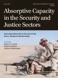 Absorptive Capacity in the Security and Justice Sectors - Robert D. Lamb