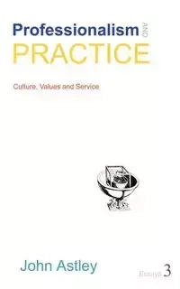 Professionalism and Practice - John Astley