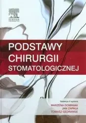 Podstawy chirurgii stomatologicznej - Dominiak Marzena, Zapała Jan, Gedrange Tomasz