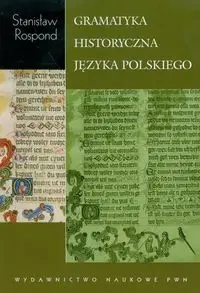 Gramatyka historyczna języka polskiego z ćw. - Stanisław Rospond