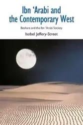 Ibn 'Arabi and the Contemporary West - Isobel Jeffery-Street