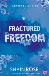 Tarnished Empire T.2 Fractured Freedom - Rose Shain