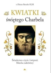 Kwiatki świętego Charbela - Hanna Skandar