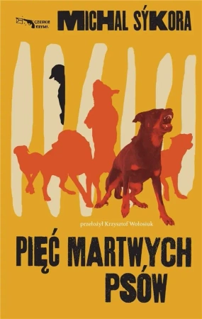 Pięć martwych psów - Michal Sykora