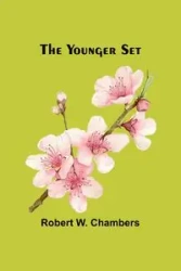 The Younger Set - W. Robert Chambers
