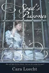 Soul's Prisoner - Cara Luecht