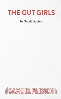 THE GUT GIRLS - Sarah Daniels
