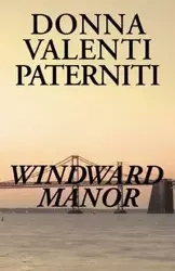Windward Manor - Donna Paterniti Valenti