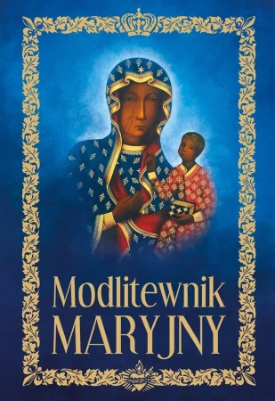 Modlitewnik Maryjny - opracowanie zbiorowe