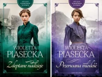 Otuleni syberyjskim wiatrem T.1-2 Zdeptane nadzieje+ Przerwana młodość - Wioletta Piasecka
