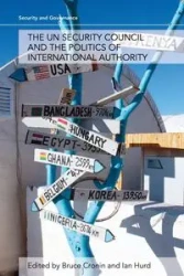 The UN Security Council and the Politics of International Authority - Cronin Bruce
