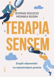 Terapia sensem. Znajdź odpowiedzi na.. - Monika Rusin, Roman Solecki