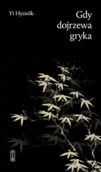Gdy dojrzewa gryka - Yi Hyoseok