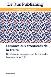 Femmes aux frontières de la traite - MINGUET-A