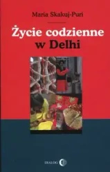Życie codzienne w Delhi - Maria Skakuj-Puri