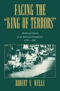 Facing the 'King of Terrors' - Robert V. Wells