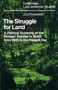 The Struggle for Land - Joe Foweraker