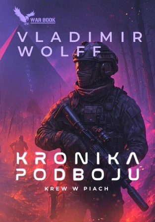 Kronika Podboju T.2 Krew w piach - Vladimir Wolff