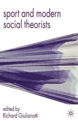 Sport and Modern Social Theorists - Dr Richard Giulianotti