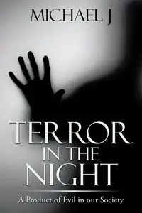 Terror in the Night - Michael J