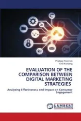 EVALUATION OF THE COMPARISON BETWEEN DIGITAL MARKETING STRATEGIES - Paraman Pradeep