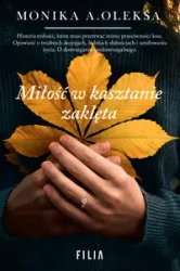 Miłość w kasztanie zaklęta DL - Monika A. Oleksa