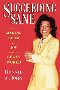 Succeeding Sane - John Bonnie St