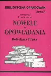 Biblioteczka opracowań nr 024 Nowele,Opow. Prus - Irena Nowacka