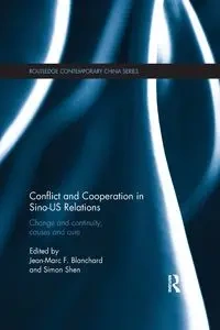 Conflict and Cooperation in Sino-US Relations - Blanchard Jean-Marc F.