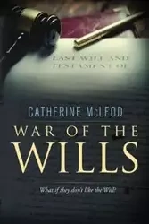 War of the Wills - Catherine McLeod