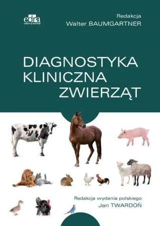 Diagnostyka kliniczna zwierząt w.9 - red. Walter Baumgartner