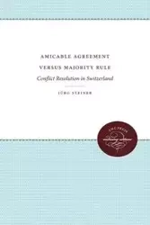 Amicable Agreement Versus Majority Rule - Steiner Jürg