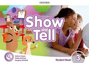 Oxford Show and Tell 2nd Edition 3. Student Book + Access Card - Opracowanie zbiorowe