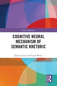 Cognitive Neural Mechanism of Semantic Rhetoric - Liao Qiaoyun