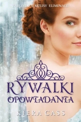 Rywalki. Opowiadania - Kiera Cass, Małgorzata Kaczarowska