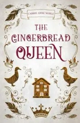 The Gingerbread Queen - Noble Carrie Anne