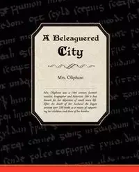 A Beleaguered City - Mrs Oliphant Oliphant
