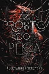 Prosto do piekła - Aleksandra Serzysko