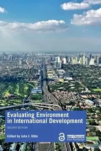 Evaluating Environment in International Development - Uitto Juha I.