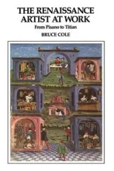 The Renaissance Artist At Work - Cole Bruce