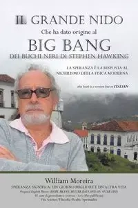 Il Grande Nido Che Ha Dato Origine Al Big Bang Dei Buchi Neri Di Stephen Hawking - William Moreira