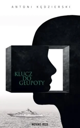 Klucz do głupoty - Antoni Kędzierski