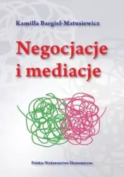 eBook Negocjacje i mediacje - Kamila Bargiel-Matusiewicz