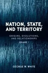 Nation, State, and Territory - George W. White